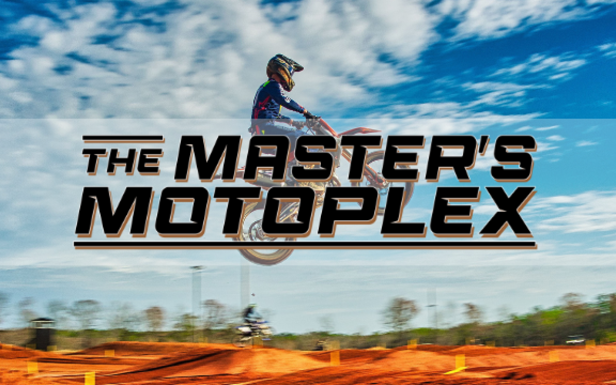 The Master’s Motoplex